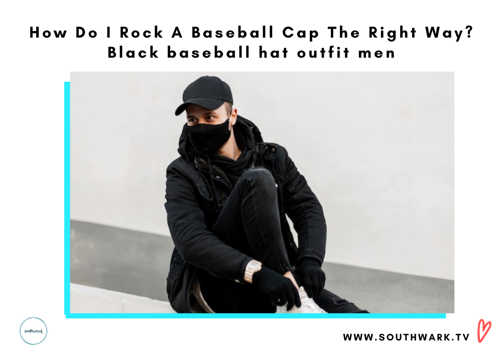 Black baseball hat outfit men