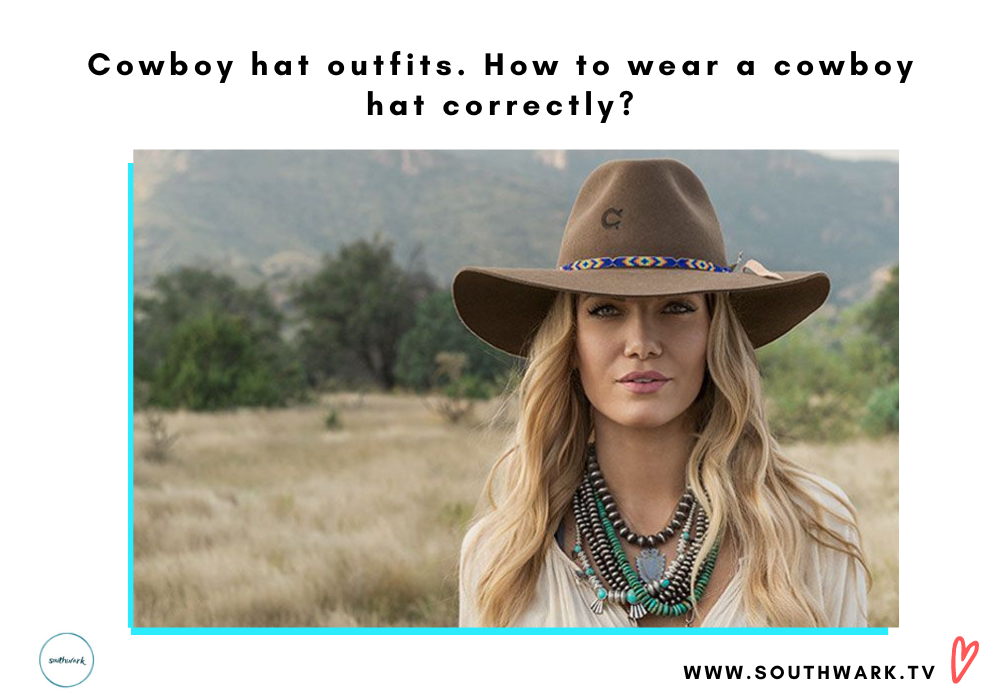 Cowboy hat outfits