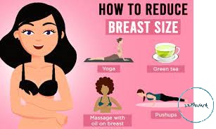 17 natural methods to reduce breast size