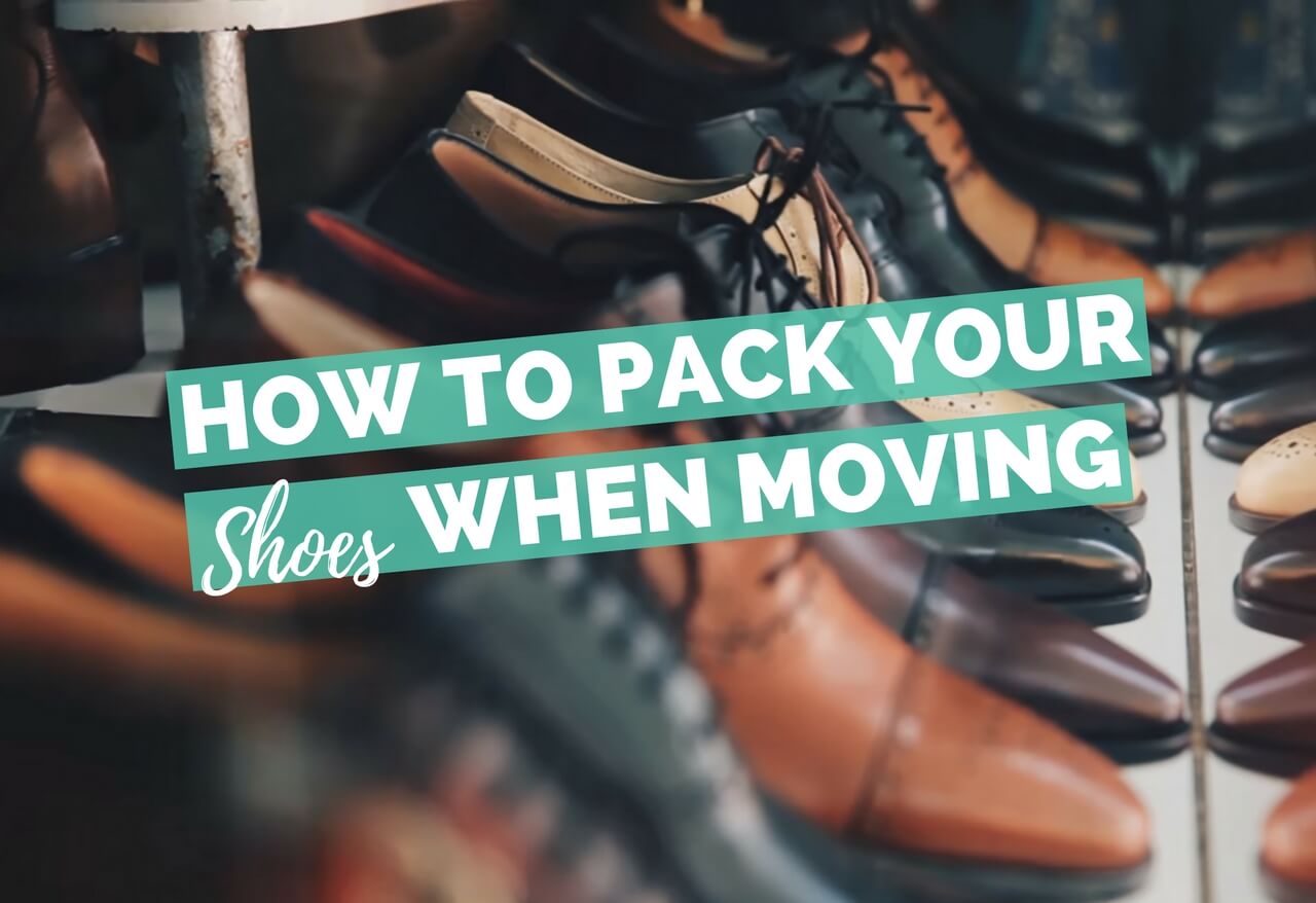 The best way to pack shoes for a move
